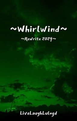 Whirlwind ~ A Ninjago Fanfic ~ 2024