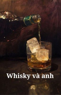 Whisky và anh