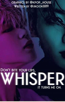 WHISPER | JIKOOK [COMPLETED]✓