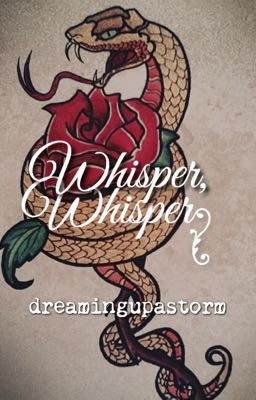 Whisper, Whisper [A Scorose AU]