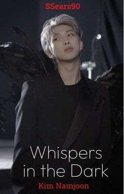 Whispers in the Dark [Namjoon Hurtfic]