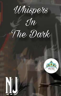 Whispers In The Dark (Selesai)√