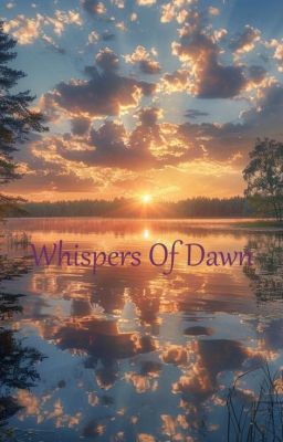 Whispers of Dawn