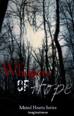 Whispers of Hope- Book # 3 (Mated Hearts Series) Complete