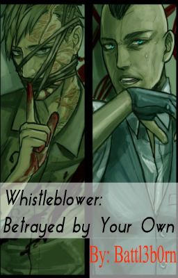 Whistleblower: Betrayed by Your Own