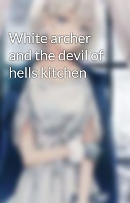 White archer and the devil of hells kitchen