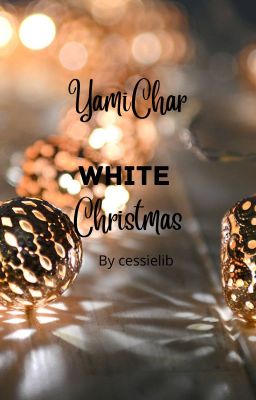 White Christmas {YamiChar}