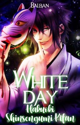 White day ━ Hakuouki Shinsengumi Kitan