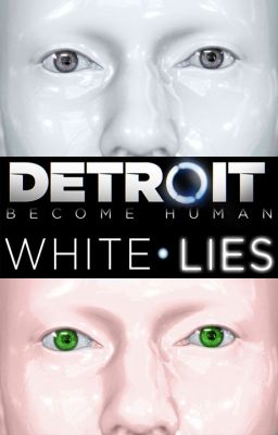 White Lies | Detroit: Become Human