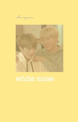 white noise ⟶ namjin