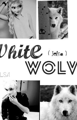 White Wolves ( Jelsa )