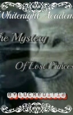 Whitenight Academy -  The Mystery Of Lost Princess 