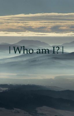 Who am I?