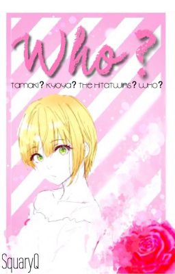 Who? (An OHSHC Fanfic)