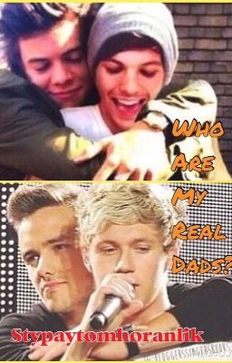 Who are my real dads? (Niam and Larry)