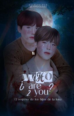 ¿Who Are You? 2. 