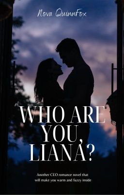 Who are you, Liana?