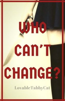 Who Can't Change? | Aarmau AU