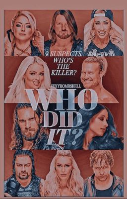 ✘ WHO DID IT?┊ wwe edition. (COMPLETED)