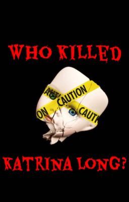 Who Killed Katrina Long? 