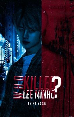 Who Killed Lee Minho? • skz