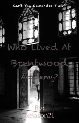 Who Lived At Brentwood Academy?