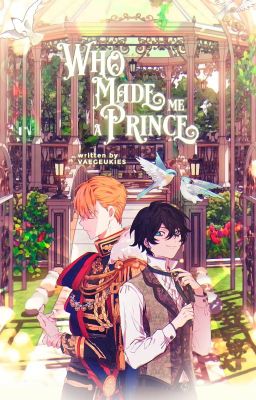 Who made me a Prince: A WMMAP Fanfic