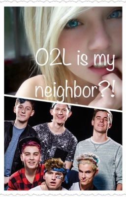 Who's my neighbor? (O2L FANFIC)