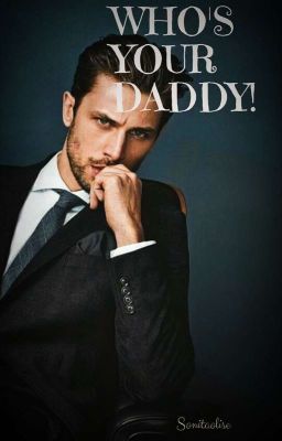 who's your daddy?. ( Book 1&2)