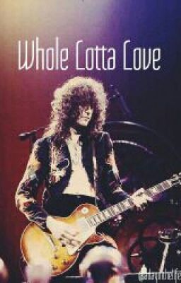 Whole Lotta Love (One Shot)