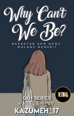 Why Can't We Be? (Book 1)