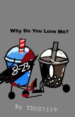 Why Do You Love Me? - a Boba x 8-23 fluff story