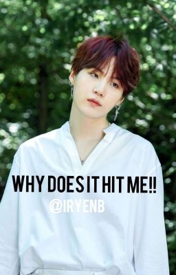 Why Does It Hit Me?! (Dutch) W/ YOONGI 