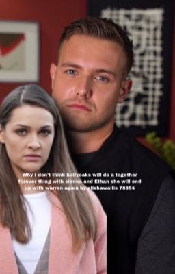 Why I don't think hollyoaks will make sienna and Ethan be together forever 