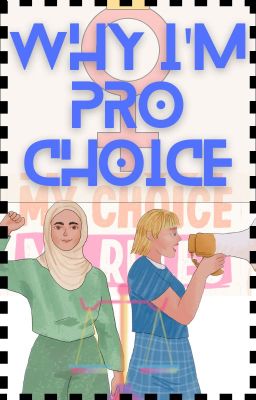 Why I'm pro choice