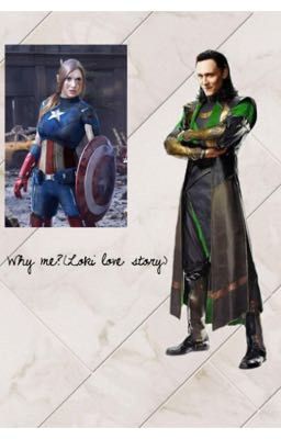 Why me? (Loki love story)