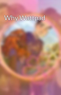 Why Wattpad 