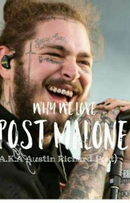 Why we love post malone 