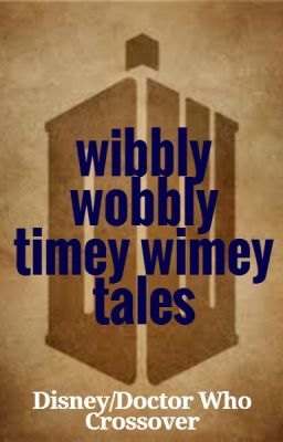 Wibbly Wobbly Timey Wimey Tales  (Disney/Doctor Who)