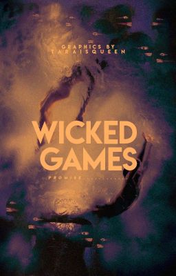 wicked games | the beggining