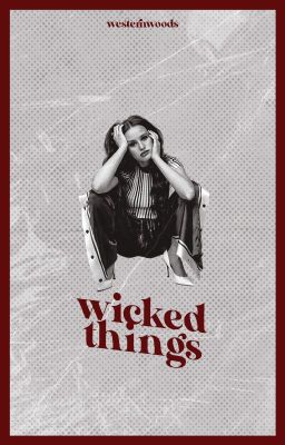 WICKED THINGS ! ²  ━━  E. MORGAN