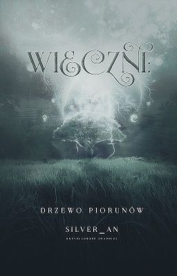 WIECZNI: Drzewo piorunów