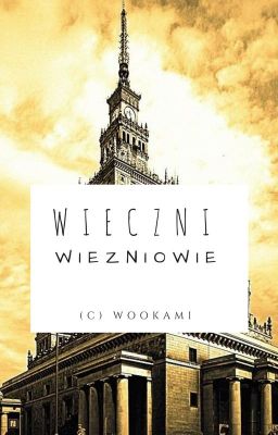 Wieczni więźniowie √