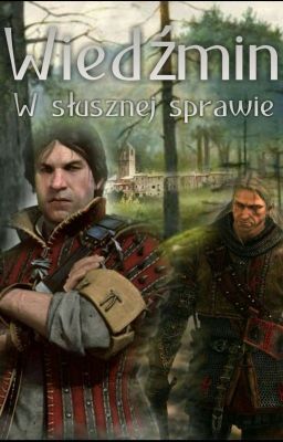 Wiedźmin: W Słusznej Sprawie [Zakończone]