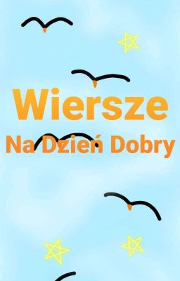 Wiersze Na Dzień Dobry