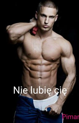 Wiesz że cię nie lubię? 