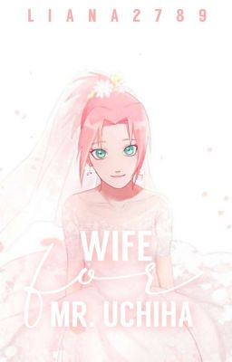 Wife For Mr.Uchiha [Telah Terbit, Tersedia Versi PDF]