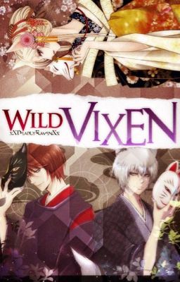 Wild Vixen (Kamisama Kiss Fanfic) *ON HOLD*