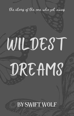 WILDEST DREAMS ( allison argent )