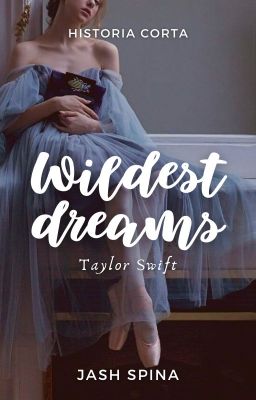 Wildest dreams | Historia corta